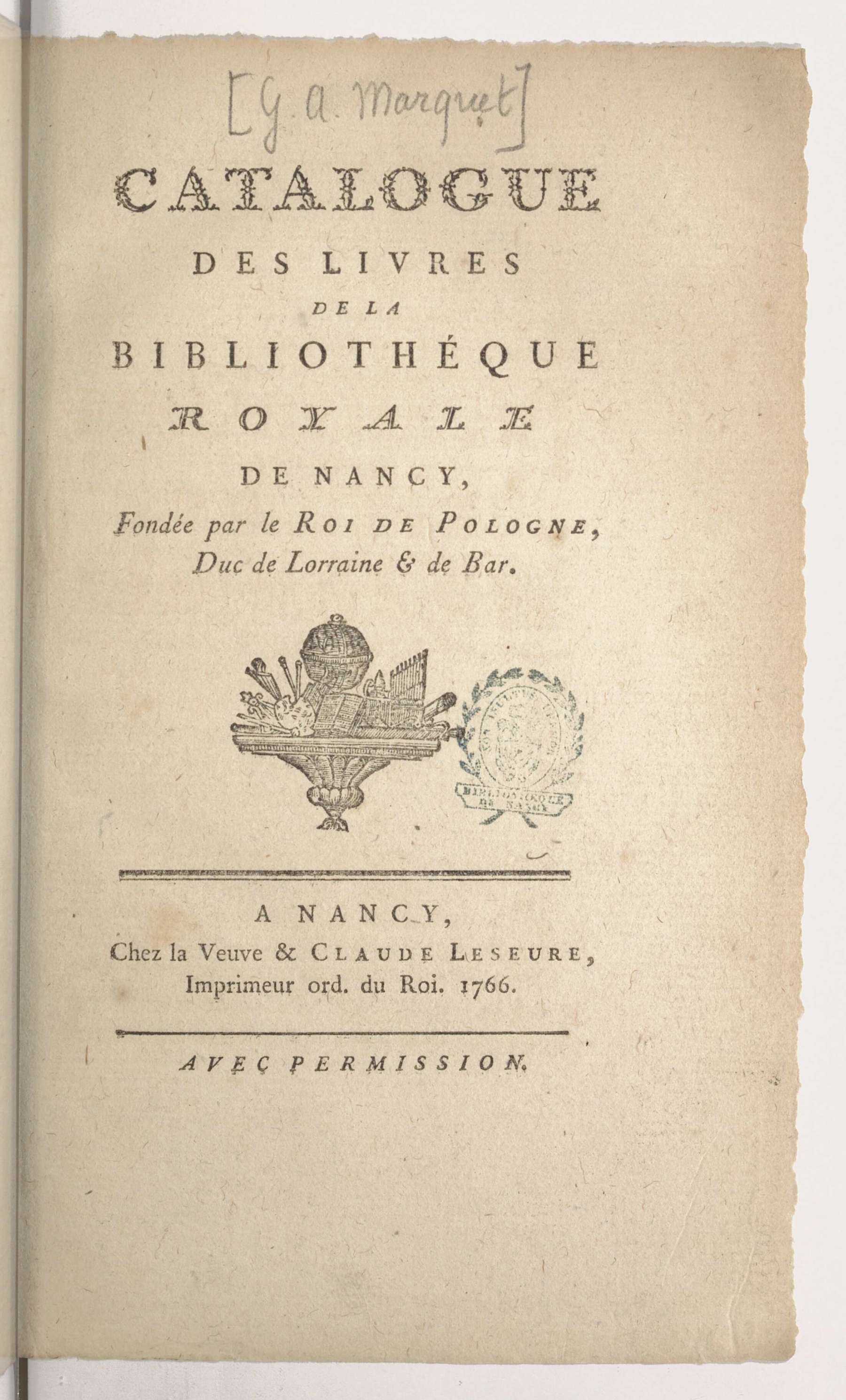 Contenu du Catalogue des livres de la bibliothéque royale de Nancy, fondée par le Roi de Pologne, Duc de Lorraine & de Bar