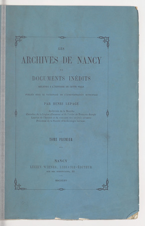 Les archives de Nancy ou Documents inédits relatifs à l'histoire de cette …