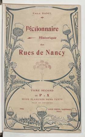 Dictionnaire historique des rues de Nancy de 1903 à 1905. Tome second. De …