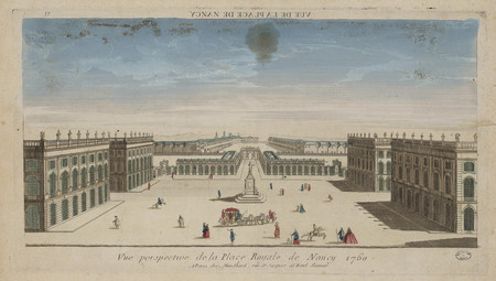 Vue perspective de la place Royale de Nancy 1760 : vue de la place de Nancy