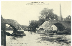Lunéville. 6. Le pont de Viller sauté, la guerre de 1914