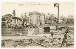 Verdun : pont sur la Meuse et porte Chaussée