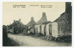Chatillon : maisons en ruine. La guerre 1914-1915