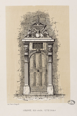 À Nancy, ville - vieille (XVIe siècle) : [Porte d'entrée de l'hôtel de Cha…