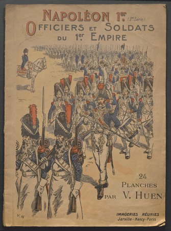 Napoléon 1er : Officiers et Soldats du 1er Empire