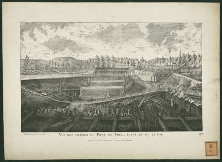 Vue des travaux du Pont de Toul, fondé en 1757 et 1758