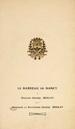 Le Barreau de Nancy à Madame George Boulay et à Monsieur le Batonnier Geor…