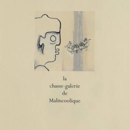 Contenu du La Chasse-Galerie de Malincoolique