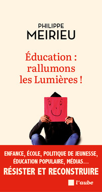 Éducation : rallumons les Lumières !