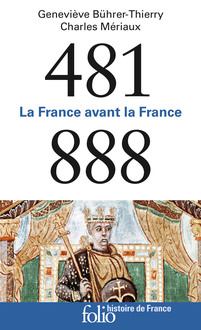 481-888. La France avant la France