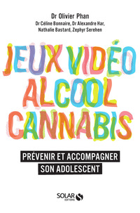 Alcool, cannabis, jeux video