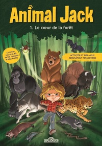 Animal Jack – Tome 1 – Le Cœur de la forêt – Lecture roman jeunesse – Dès 7 ans