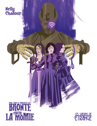Anne, Emily & Charlotte Brontë contre la Momie