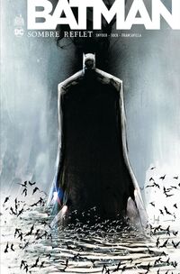 Batman - Sombre Reflet - Intégrale