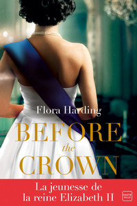 Before the Crown - L’histoire d’amour entre la princesse Elizabeth et le prince Philip