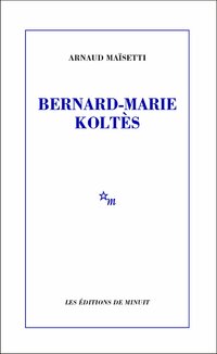 Bernard-Marie Koltès