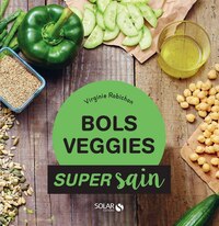Bols veggies - super sain
