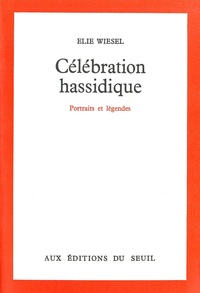 Célébration hassidique - Portraits et légendes