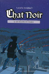 Chat noir (Tome 3) - Les sillons du Diable