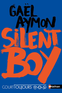 Court toujours - Silent boy - Roman ado avec audio inclus