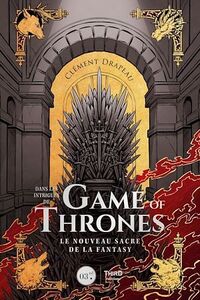 Dans les intrigues de Game of Thrones