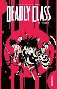 Deadly Class - Tome 3 - The Snake Pit