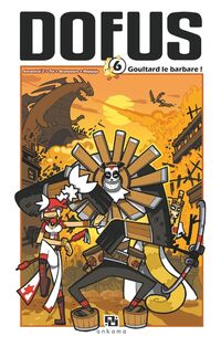 Dofus Manga - Tome 6 - Goultard le Barbare