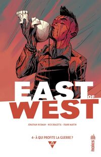 East of West - Tome 4 - À qui profite la guerre ?
