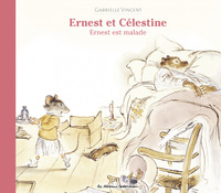 Ernest et Célestine - Ernest est malade