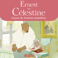 Ernest et Celestine - Leçon de bonnes manières