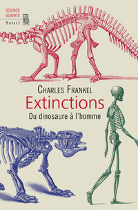 Extinctions. Du dinosaure à l'homme