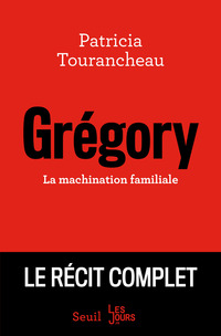 Grégory - La machination familiale