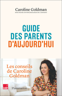 Guide des parents d'aujourd'hui