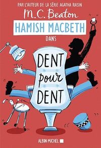 Hamish Macbeth 13 - Dent pour dent