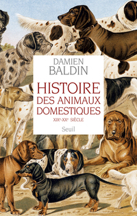 Histoire des animaux domestiques. (XIXe-XXe siècle)