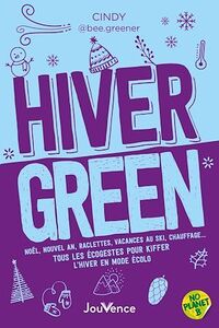 Hiver green : Tous les écogestes pour kiffer l'hiver en mode écolo