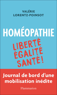 Homéopathie : Liberté, Égalité, Santé