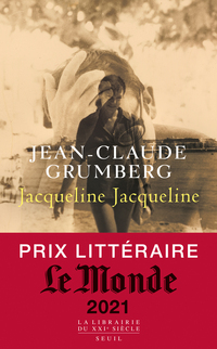 Jacqueline Jacqueline - Prix littéraire Le Monde 2021