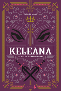 Keleana, tome 2 La Reine sans Couronne