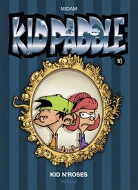 Kid Paddle - Tome 16 - Kid N'Roses
