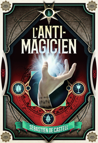 L'Anti-Magicien (Tome 1)