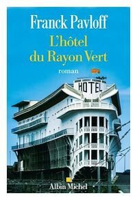 L'Hôtel du Rayon Vert