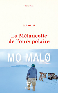 La Mélancolie de l'ours polaire