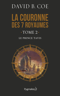 La couronne des 7 royaumes (Tome 2) - Le Prince Tavis