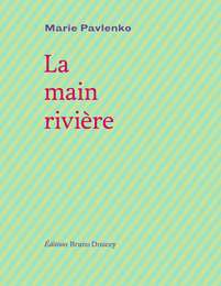 La main rivière