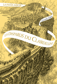 La passe-miroir (Livre 2) - Les Disparus du Clairdelune