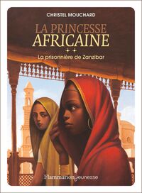 La princesse africaine (Tome 2) - La prisonnière de Zanzibar