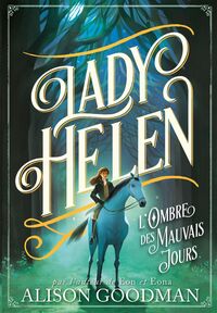 Lady Helen (Tome 3) - L'Ombre des Mauvais Jours