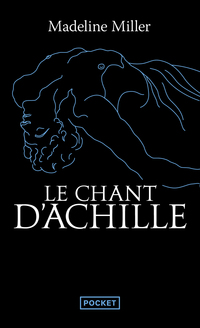 Le Chant d'Achille - (Préface inédite de l'auteur)