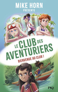 Le Club des aventuriers - tome 01